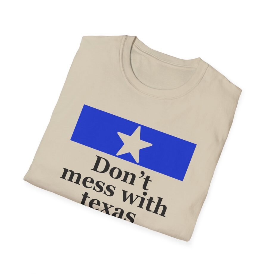 Amyl and the Sniffers Don’t Mess With Texas  unisex t-shirt