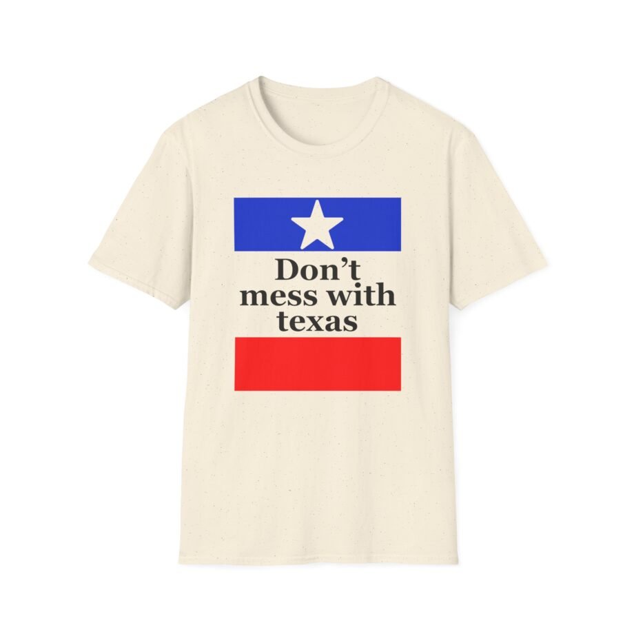 Amyl and the Sniffers Don’t Mess With Texas  unisex t-shirt
