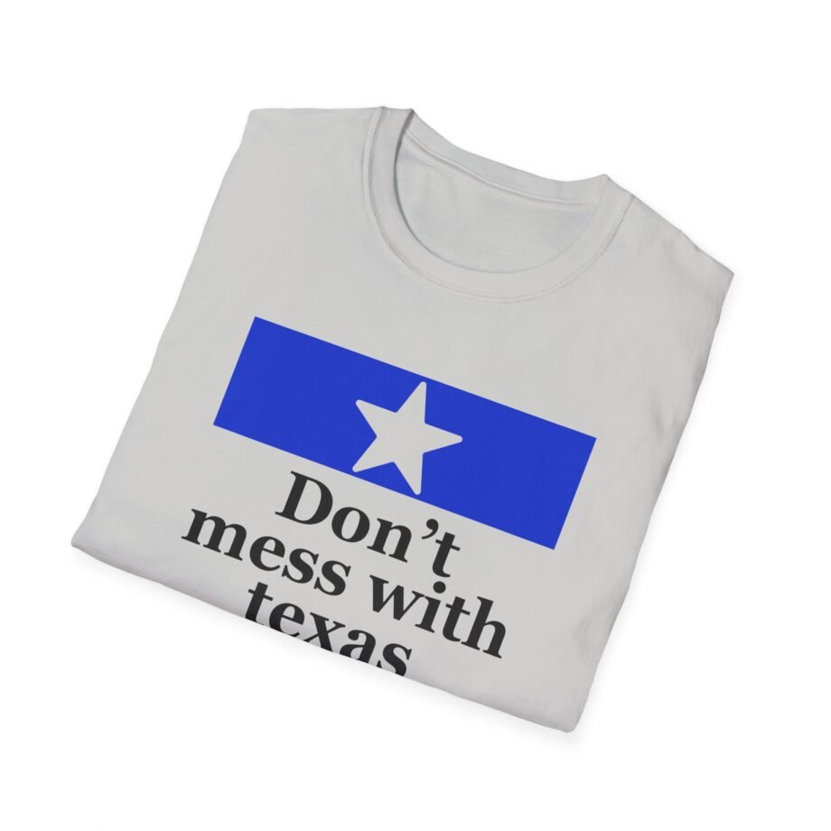 Amyl and the Sniffers Don’t Mess With Texas  unisex t-shirt