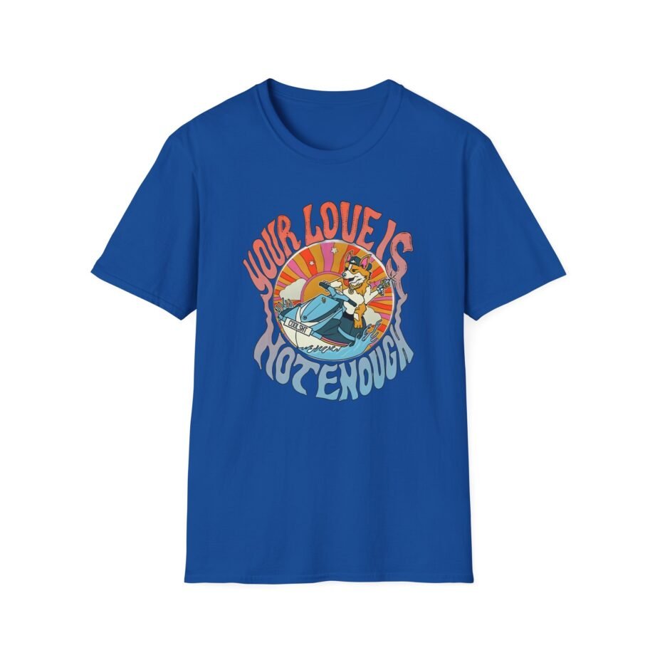 Tom Cardy Your Love is Not Enough Unisex Softstyle T-shirt