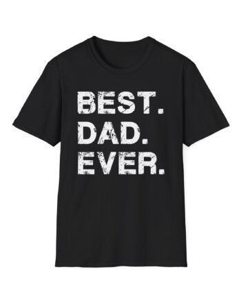 Best Dad Ever Unisex Softstyle T-shirt