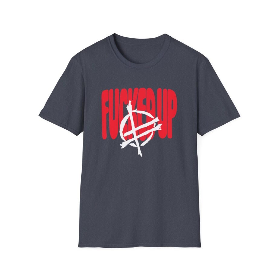 Fucked Up Big Text Unisex Soft-style T-shirt