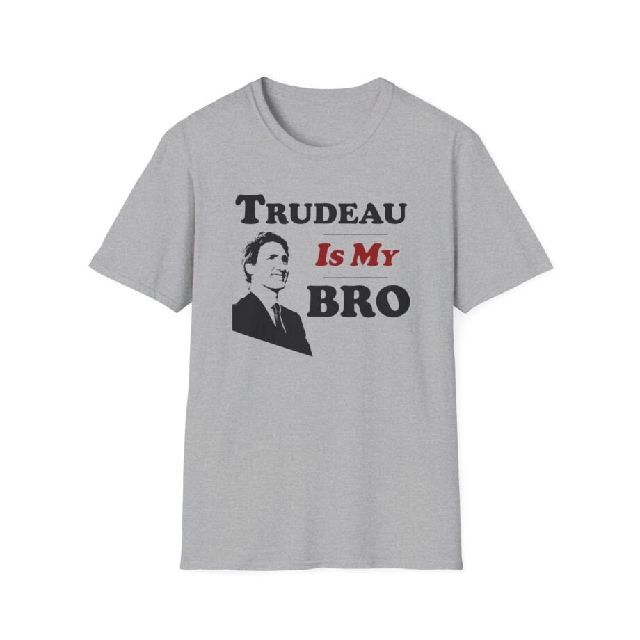 Trudeau is My Bro Justin Trudeau Unisex Softstyle T-shirt