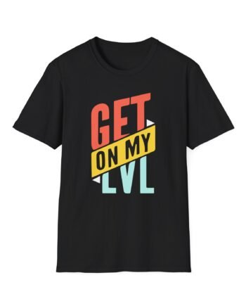Montana Black  Get on My Lvl Unisex Softstyle T-shirt
