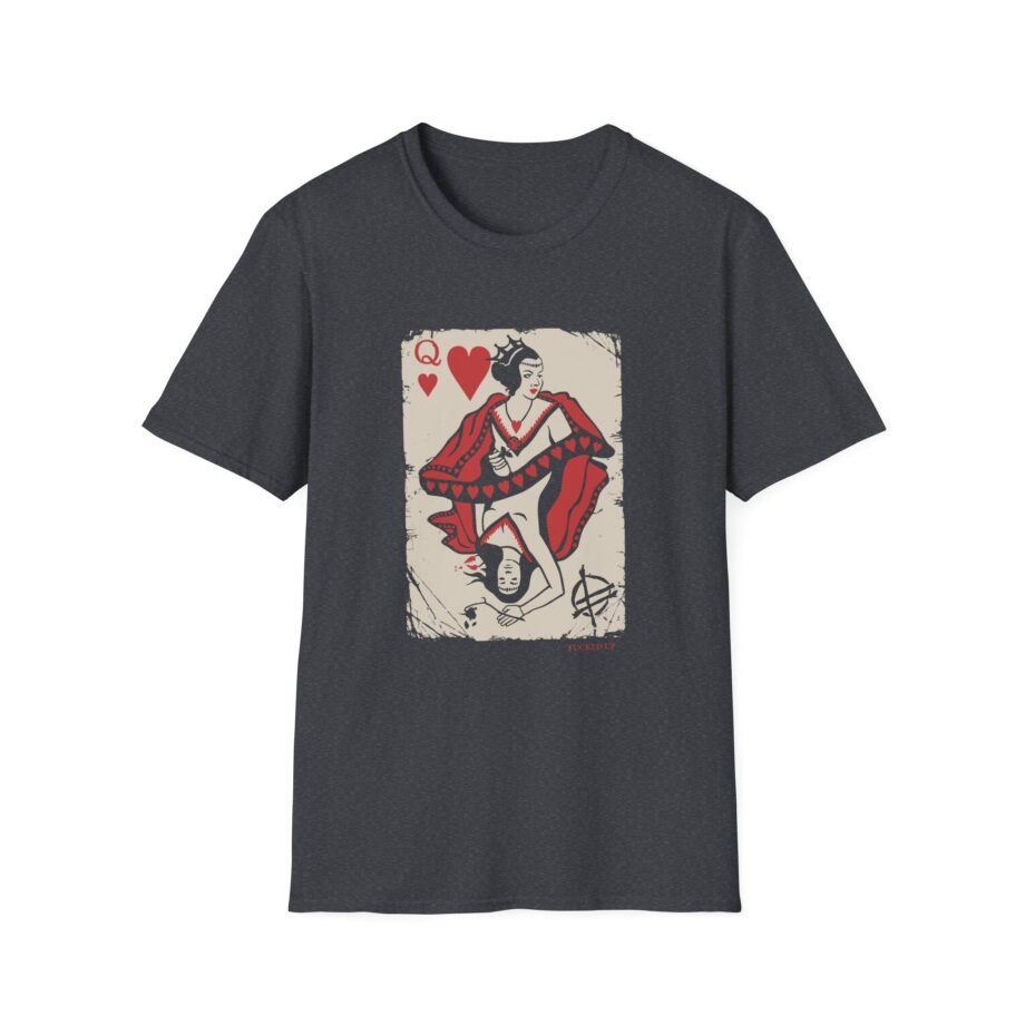 Fucked Up Queen of Hearts Unisex Soft-style T-shirt