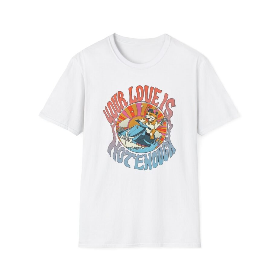 Tom Cardy Your Love is Not Enough Unisex Softstyle T-shirt