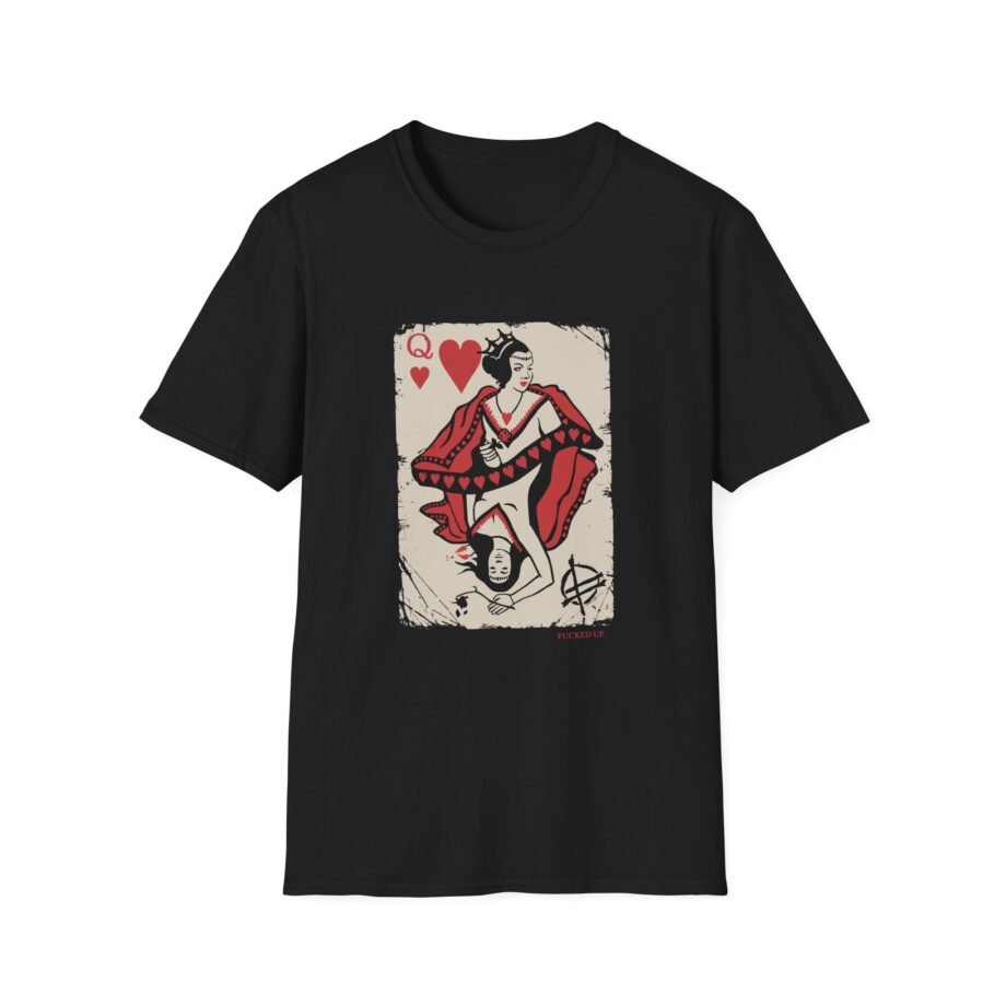 Fucked Up Queen of Hearts Unisex Soft-style T-shirt