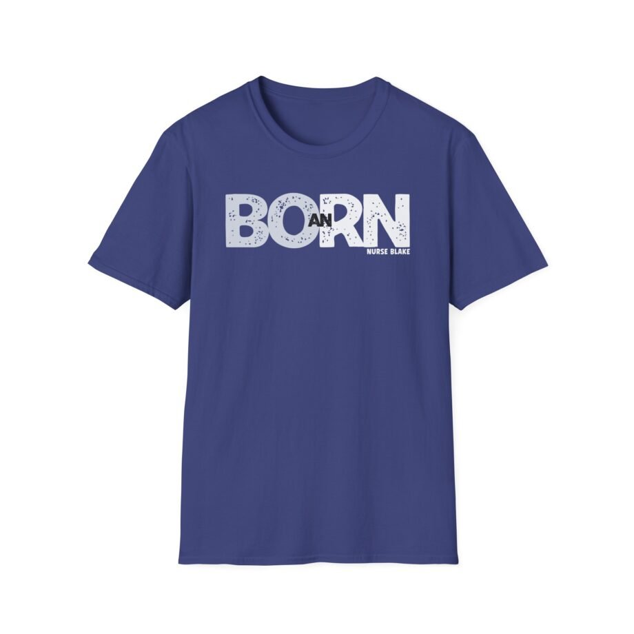 Nurse Born an Rn Unisex Softstyle T-shirt