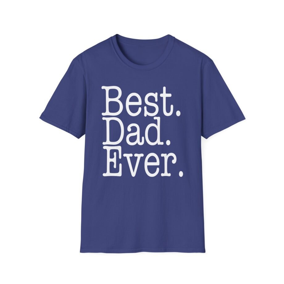 Best Dad Ever Unisex Softstyle T-shirt