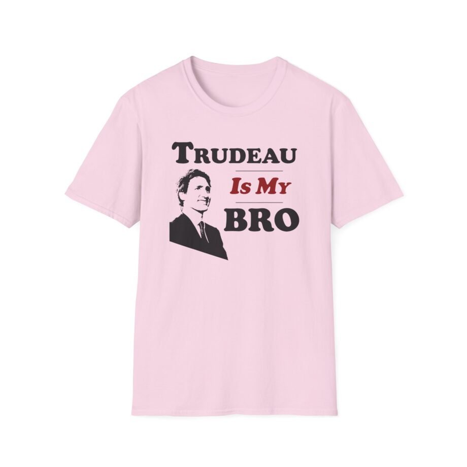 Trudeau is My Bro Justin Trudeau Unisex Softstyle T-shirt