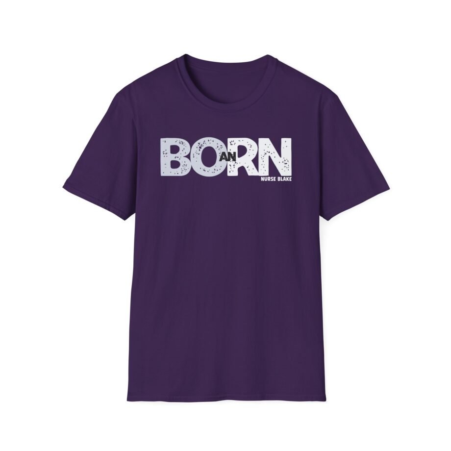 Nurse Born an Rn Unisex Softstyle T-shirt