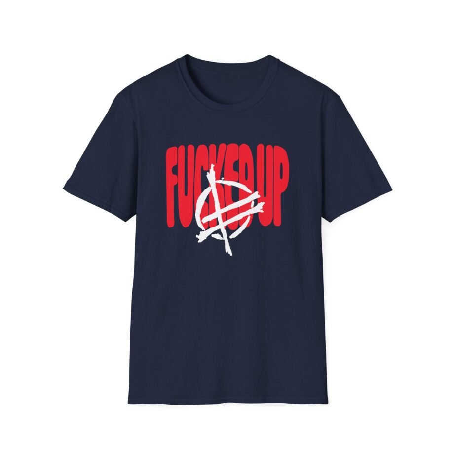 Fucked Up Big Text Unisex Soft-style T-shirt