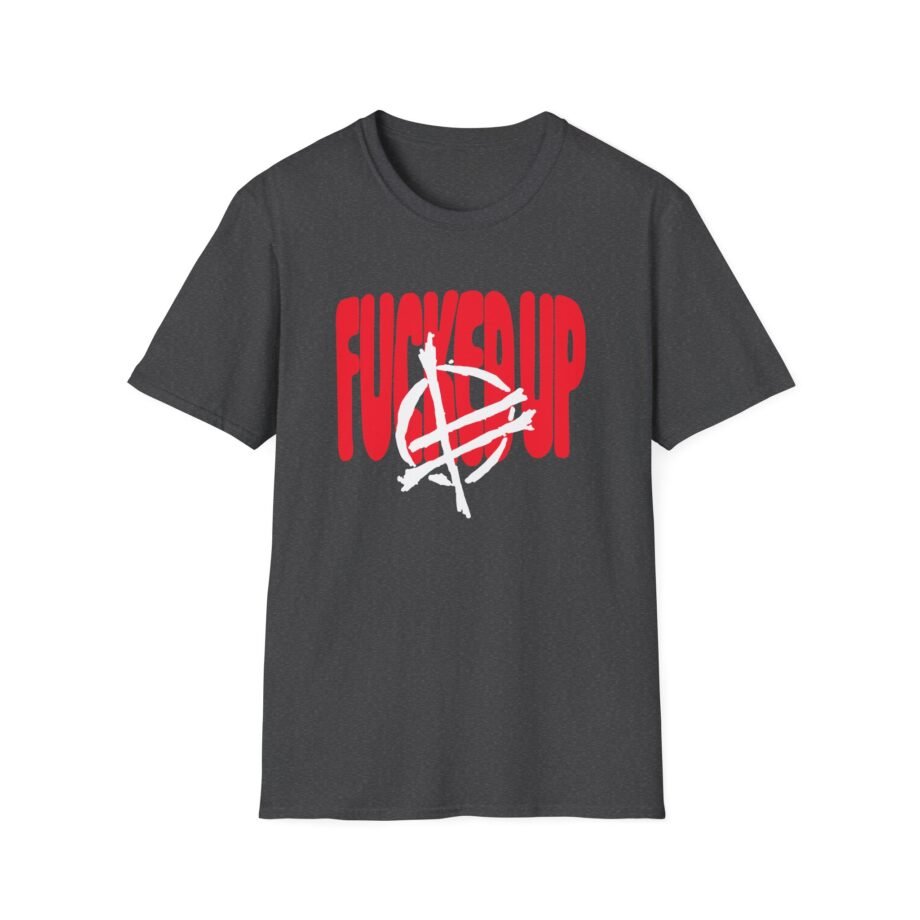 Fucked Up Big Text Unisex Soft-style T-shirt