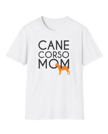 Cane Corso Mom Unisex Softstyle T-shirt