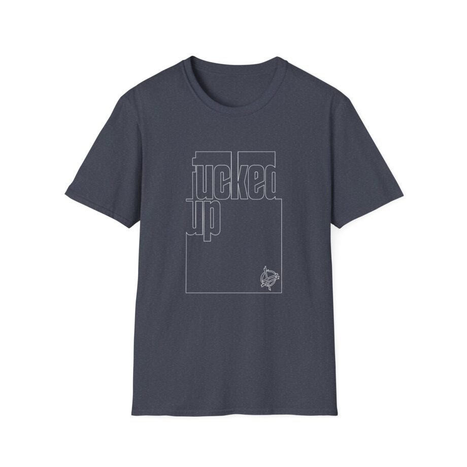 Fucked Up Someday Unisex Soft-style T-shirt