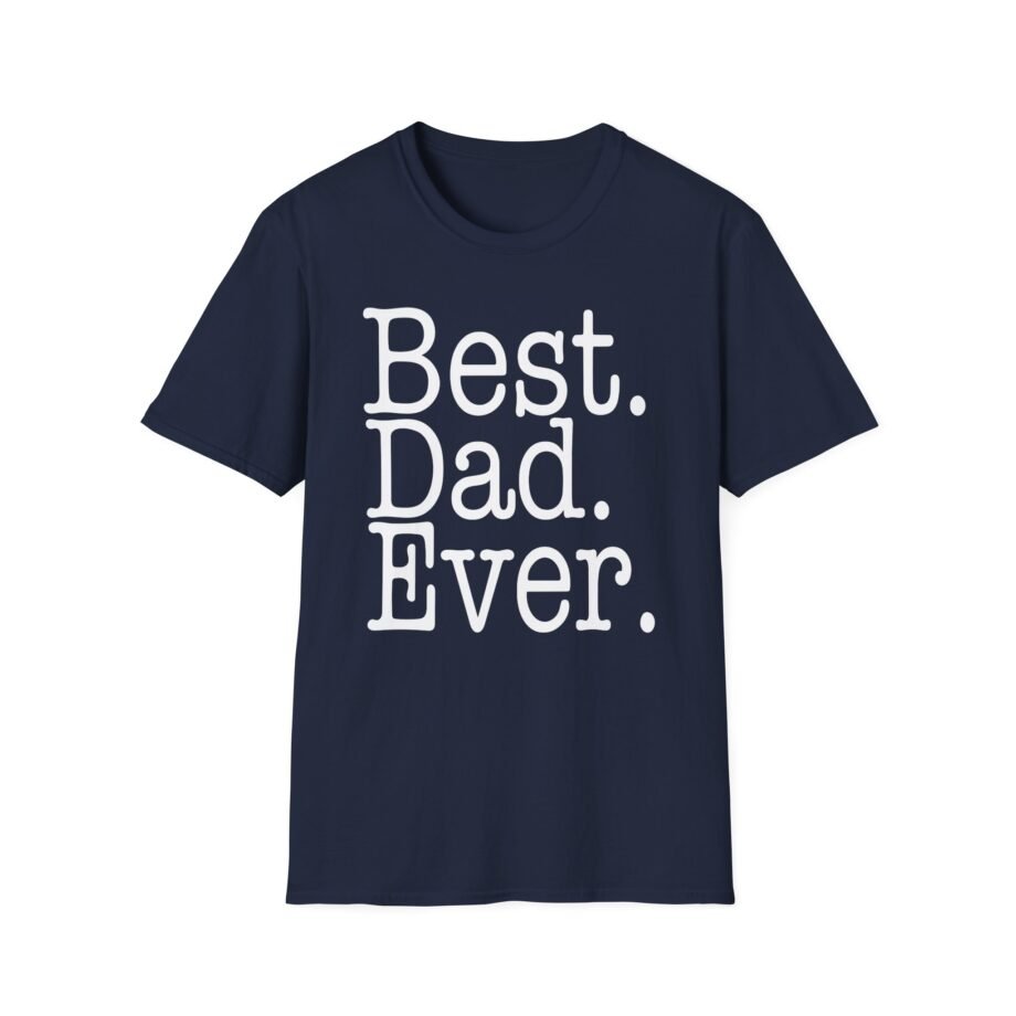 Best Dad Ever Unisex Softstyle T-shirt