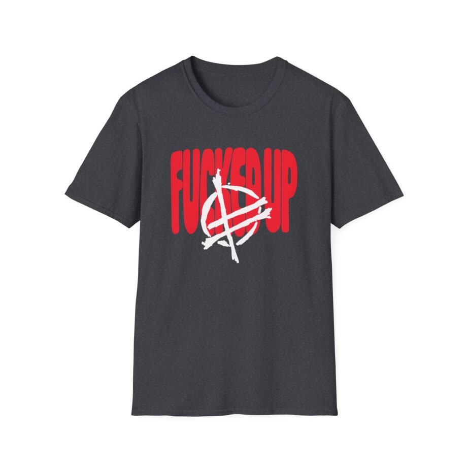 Fucked Up Big Text Unisex Soft-style T-shirt