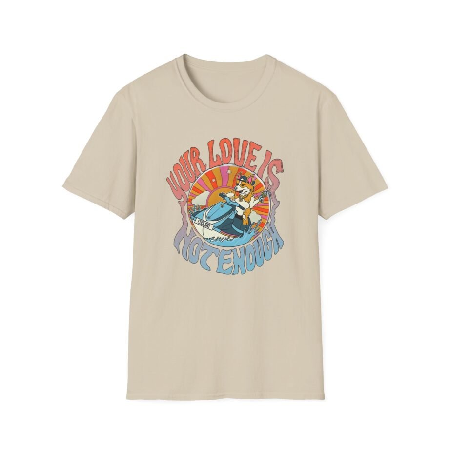 Tom Cardy Your Love is Not Enough Unisex Softstyle T-shirt
