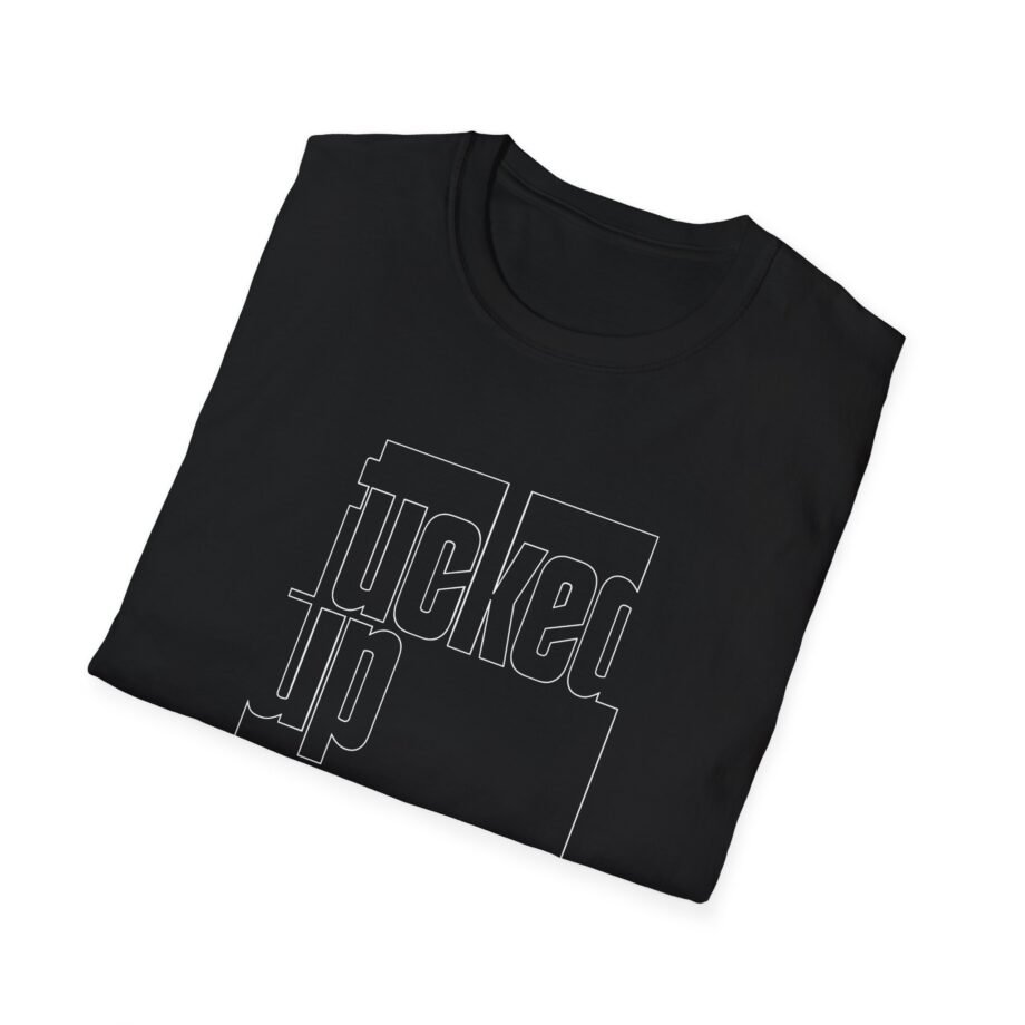 Fucked Up Someday Unisex Soft-style T-shirt