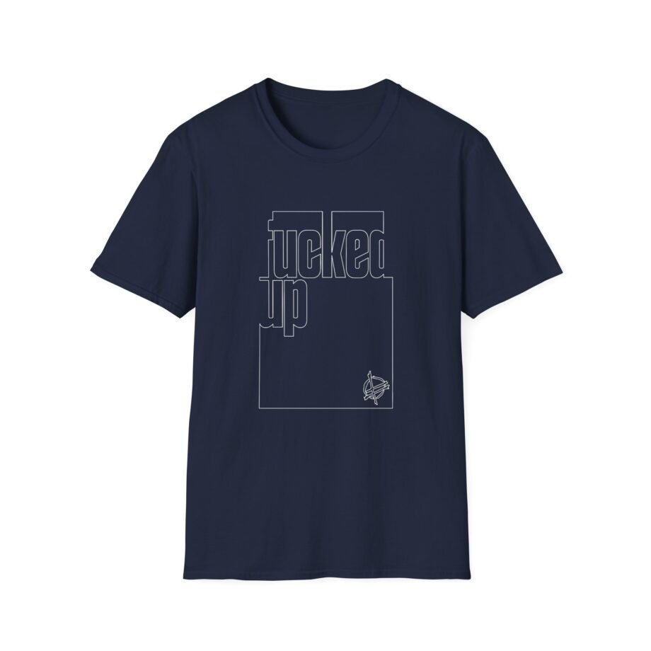 Fucked Up Someday Unisex Soft-style T-shirt