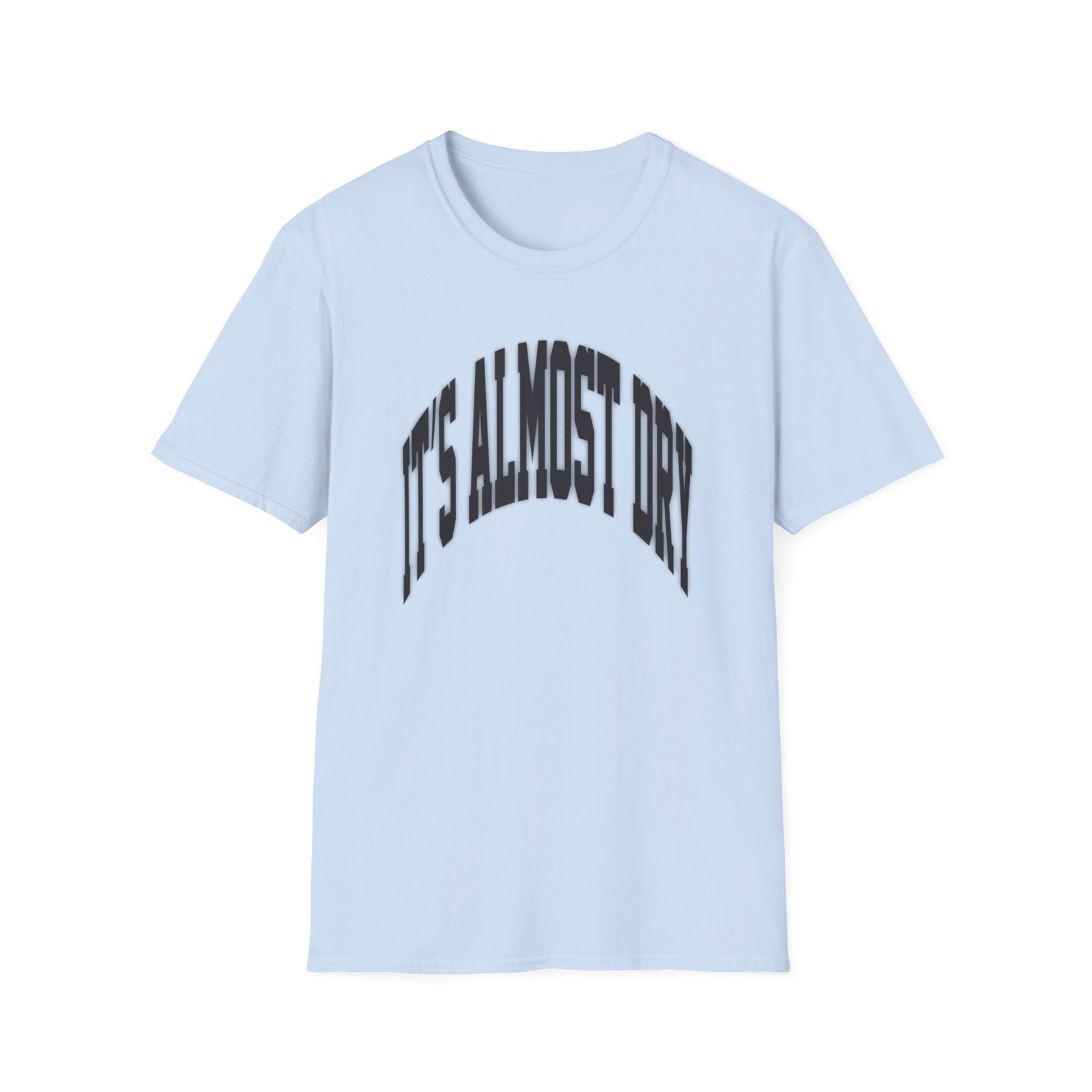 Clipse It’s Almost Dry Unisex Softstyle T-shirt